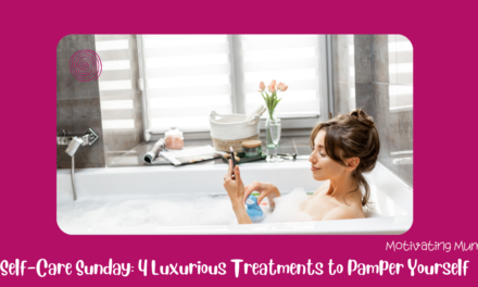 Self-Care Sunday: 4 Luxurious Treatments to Pamper Yourself