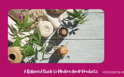 A Balanced Guide to Modern Hemp Products